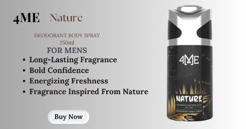 Top 10 Body spray in Pakistan.
4ME Nature body spray in a sustainable bottle, delivering a pure, nature-inspired fragrance for a rejuvenating experience.